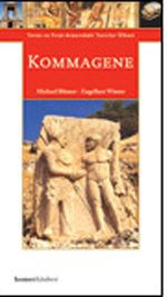 Kommagene & Toros ve Fırat Arasındaki Tanrılar Ülkesi