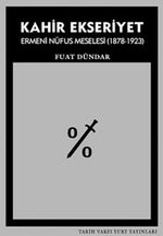 Kahir Ekseriyet & Ermeni Nüfus Meselesi (1878-1923)