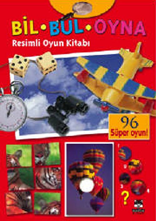 Bil - Bul - Oyna Resimli Oyun Kitabı (96 Süper Oyun)