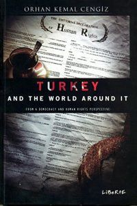 Turkey And The World Around It & From Democracy Human Rights Perspective
