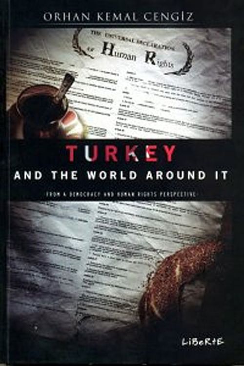Turkey And The World Around It & From Democracy Human Rights Perspective