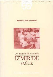 20. Yüzyılın İlk Yarısında İzmir'de  Sağlık