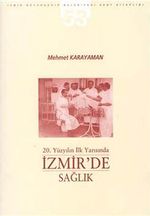 20. Yüzyılın İlk Yarısında İzmir'de  Sağlık