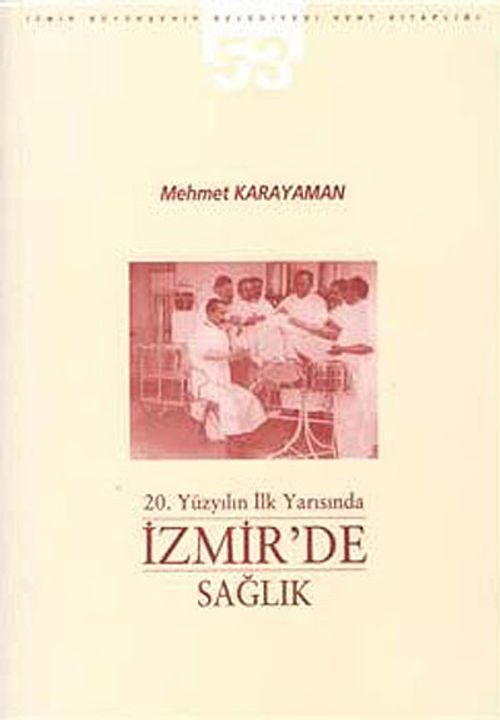 20. Yüzyılın İlk Yarısında İzmir'de  Sağlık