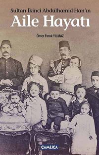 Sultan İkinci Abdülhamid Han'ın Aile Hayatı