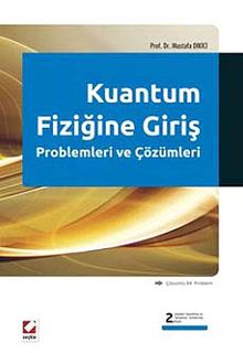 Kuantum Fiziğine Giriş Problemleri ve Çözümleri (Çözümlü  94  Problem)