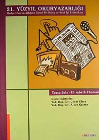 21. Yüzyıl Okuryazarlığı & Medya Okuryazarlığına Genel Bir Bakış ve Sınıf İçi Etkinlikler