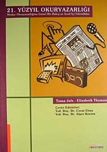 21. Yüzyıl Okuryazarlığı & Medya Okuryazarlığına Genel Bir Bakış ve Sınıf İçi Etkinlikler