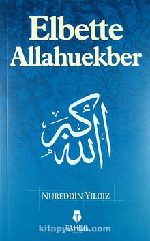 Elbette Allahuekber - Nureddin Yıldız