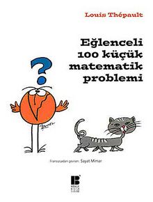 Eğlenceli 100 Küçük Matematik Problemi - Louis Thepault