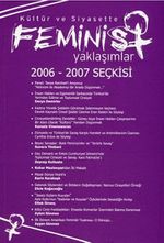 Kültür ve Siyasette Feminist Yaklaşımlar 2006 - 2007 Seçkisi