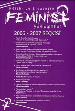 Kültür ve Siyasette Feminist Yaklaşımlar 2006 - 2007 Seçkisi
