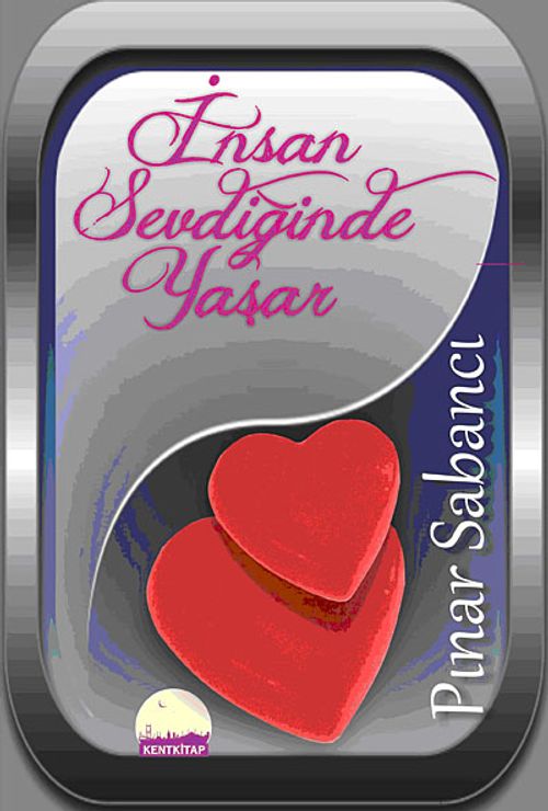 İnsan Sevdiğinde Yaşar