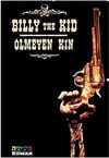 Billy The Kid - &Ouml;lmeyen Kin