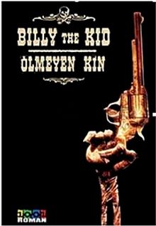 Billy The Kid - Ölmeyen Kin