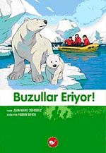 Buzullar Eriyor! 9.Kitap / Doğa Dostu Kardeşler