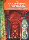 La Cisterna Yerebatan Y Las Otras Cisternas de Estambul (İspanyolca İstanbul'un Kapalı ve Açık Sarnıçları)