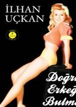 Doğru Erkeği Bulma Kılavuzu (Cep Boy)