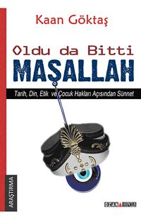Oldu da Bitti Maşallah & Tarih, Din, Etik ve Çocuk Hakları Açısından Sünnet