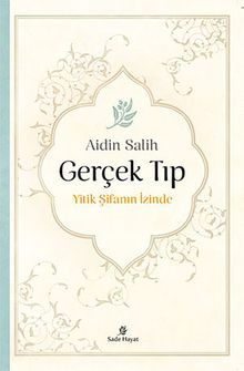 Gerçek Tıp (Ciltsiz) & Yitik Şifanın İzinde