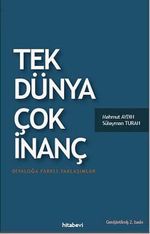 Tek Dünya Çok İnanç & Diyoloğa Farklı Yaklaşımlar
