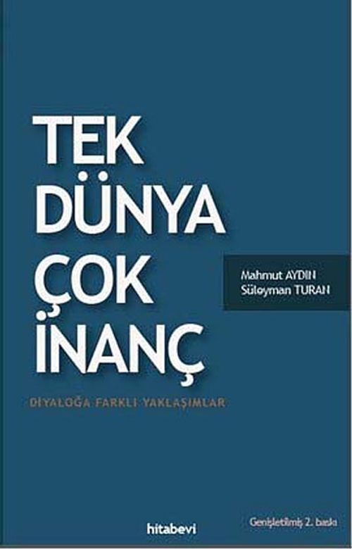 Tek Dünya Çok İnanç & Diyoloğa Farklı Yaklaşımlar