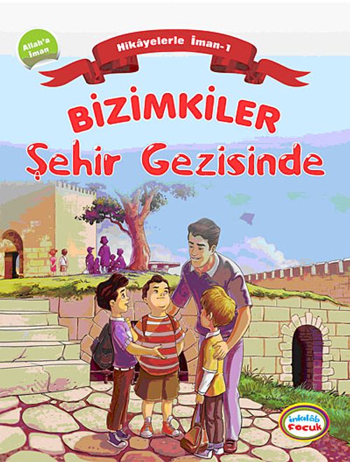 Bizimkiler / Şehir Gezisinde & Hikayelerle İman 1- Allah'a İman