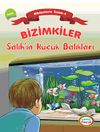 Bizimkiler / Salih'in K&uuml;&ccedil;&uuml;k Balıkları & Hikayelerle İslam 4 - Zekat