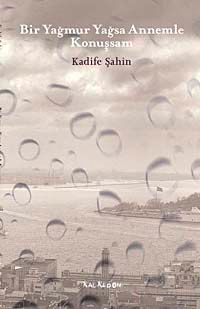 Bir Yağmur Yağsa Annemle Konuşsam