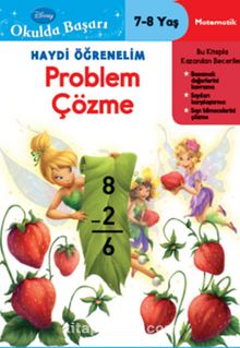 Haydi Öğrenelim Problem Çözme 7-8 Yaş / Disney Okulda Başarı 10 (Tinkerbell) - Bilinmeyen Yazar
