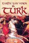 Tarihe Şan Veren T&uuml;rk