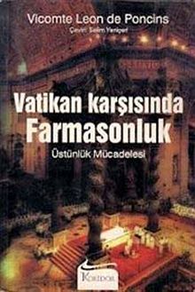 Vatikan Karşısında Farmasonluk & Üstünlük Mücadelesi