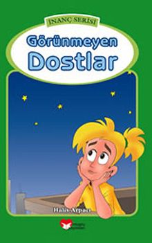 Görünmeyen Dostlar / İnanç Serisi