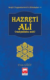 Hazreti Ali (r.a) / Sevgili Peygamberimiz'in Arkadaşları -4