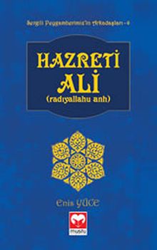 Hazreti Ali (r.a) / Sevgili Peygamberimiz'in Arkadaşları -4