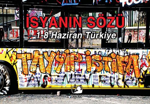 İsyanın Sözü & 1-8 Haziran Türkiye