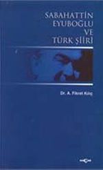 Sabahattin Eyuboğlu ve Türk Şiiri
