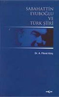 Sabahattin Eyuboğlu ve Türk Şiiri