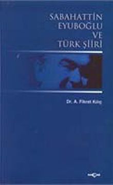 Sabahattin Eyuboğlu ve Türk Şiiri