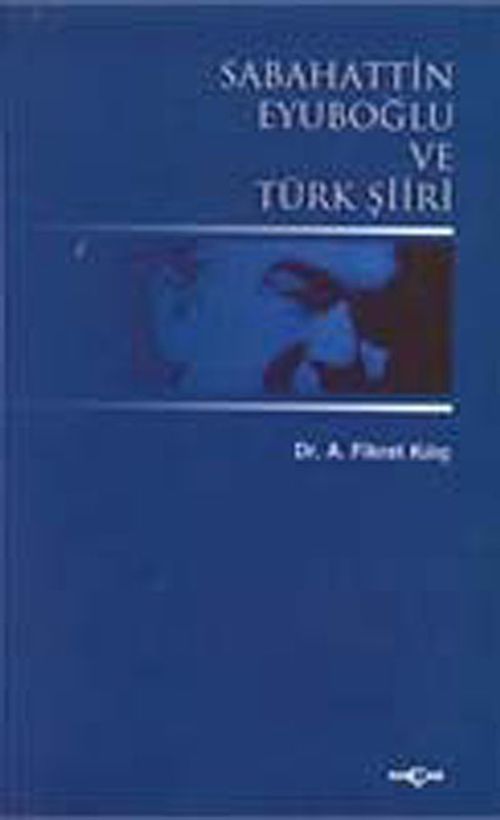 Sabahattin Eyuboğlu ve Türk Şiiri
