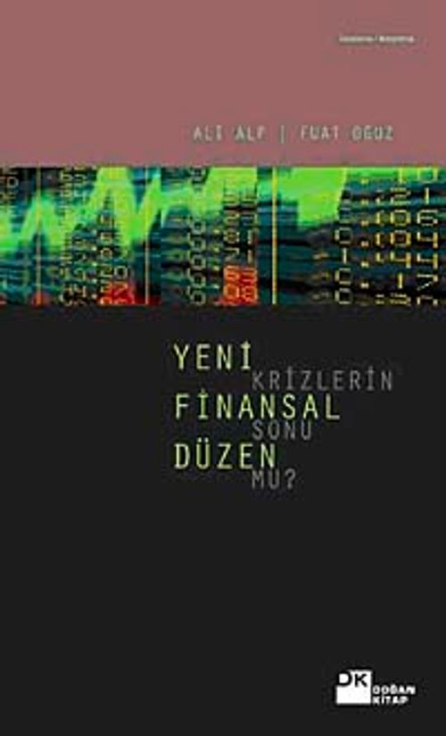 Yeni Finansal Düzen Krizlerin Sonu mu?