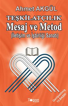 Teşkilatçılık Mesaj ve Metod (İletişim ve İşbirliği Sanatı)