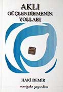 Aklı Güçlendirmenin Yolları