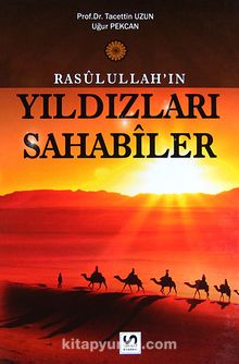Rasulullah'ın Yıldızları Sahabiler (Ciltli) - Prof. Dr. Tacettin Uzun