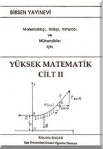 Yüksek Matematik Cilt:2 & Matematikçi, Fizikçi, Kimyacı ve Mühendisler İçin
