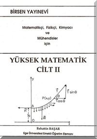 Yüksek Matematik Cilt:2 & Matematikçi, Fizikçi, Kimyacı ve Mühendisler İçin