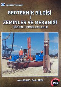 Geoteknik Bilgisi 1 & Çözümlü Problemlerle Zeminler ve Mekaniği