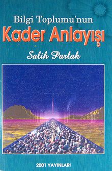 Bilgi Toplumu'nun Kader Anlayışı