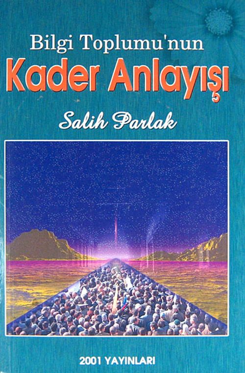 Bilgi Toplumu'nun Kader Anlayışı