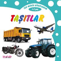 İlk Minik Kitaplarım - Taşıtlar